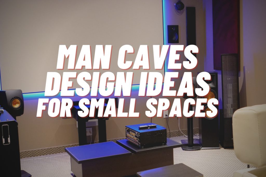 Making a Big Home Theater in a Small Man Cave Space